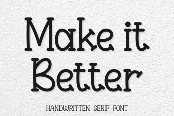 Make It Better Font for Playful Campaign Visuals