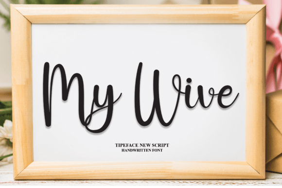 My Wive Font: A Designer’s Take on Friendly Script